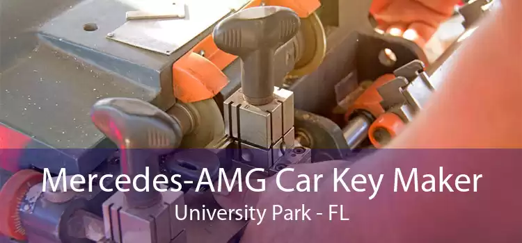 Mercedes-AMG Car Key Maker University Park - FL