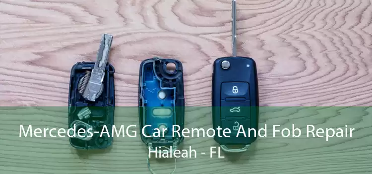 Mercedes-AMG Car Remote And Fob Repair Hialeah - FL