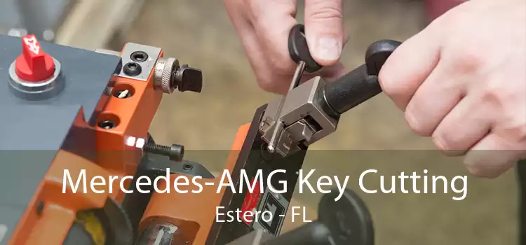 Mercedes-AMG Key Cutting Estero - FL