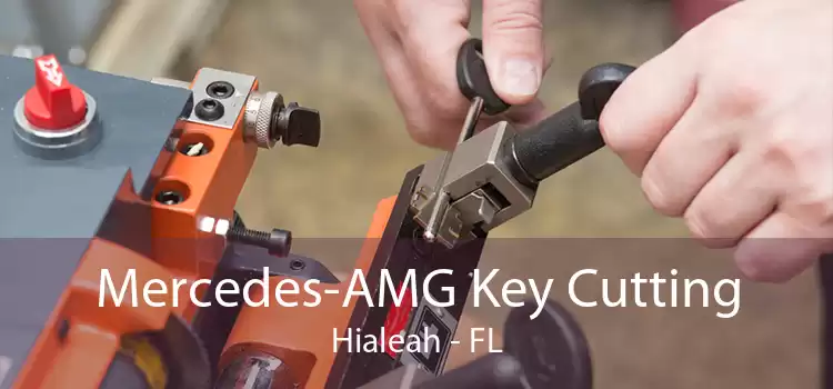 Mercedes-AMG Key Cutting Hialeah - FL