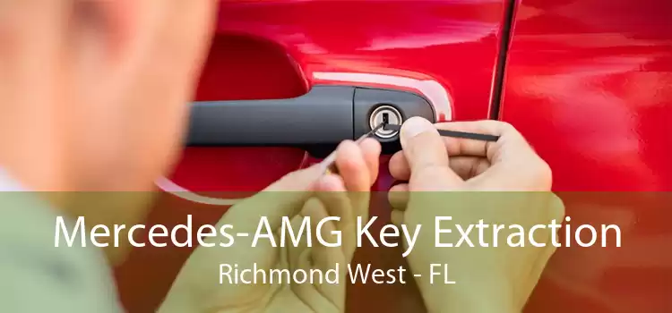 Mercedes-AMG Key Extraction Richmond West - FL
