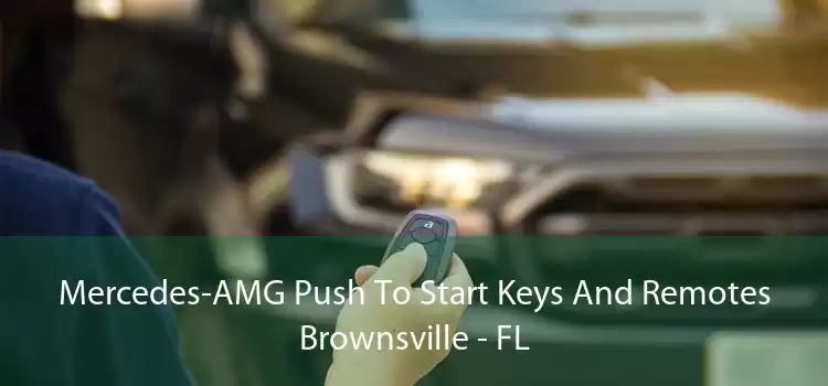 Mercedes-AMG Push To Start Keys And Remotes Brownsville - FL
