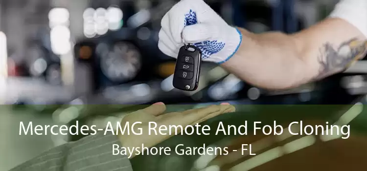 Mercedes-AMG Remote And Fob Cloning Bayshore Gardens - FL