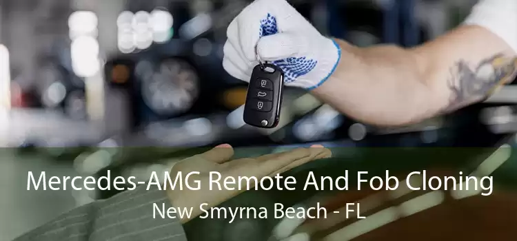 Mercedes-AMG Remote And Fob Cloning New Smyrna Beach - FL