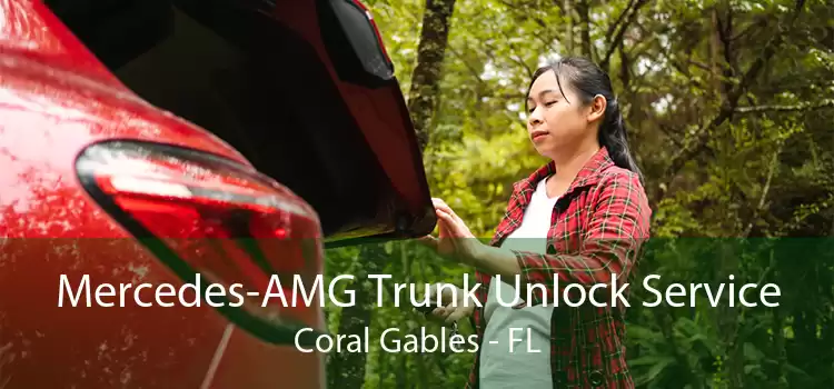 Mercedes-AMG Trunk Unlock Service Coral Gables - FL