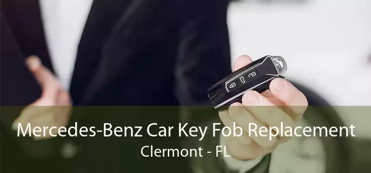 Mercedes-Benz Car Key Fob Replacement Clermont - FL