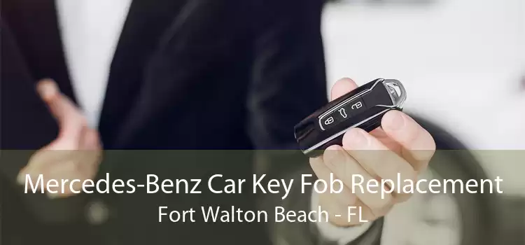 Mercedes-Benz Car Key Fob Replacement Fort Walton Beach - FL