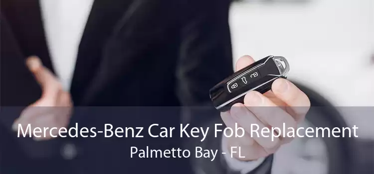 Mercedes-Benz Car Key Fob Replacement Palmetto Bay - FL