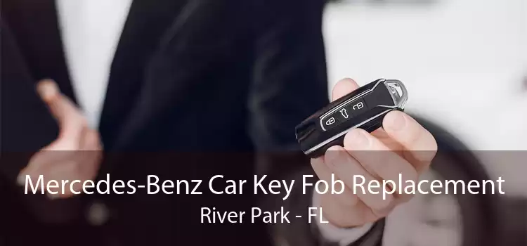 Mercedes-Benz Car Key Fob Replacement River Park - FL