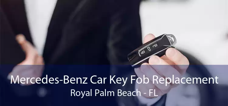 Mercedes-Benz Car Key Fob Replacement Royal Palm Beach - FL