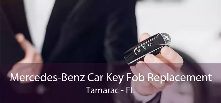 Mercedes-Benz Car Key Fob Replacement Tamarac - FL
