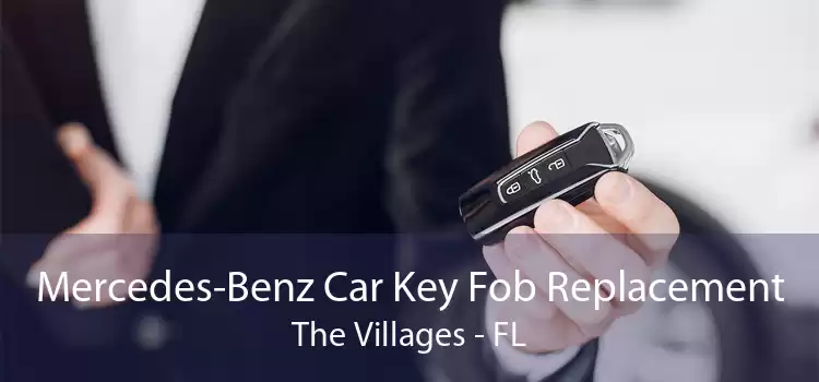 Mercedes-Benz Car Key Fob Replacement The Villages - FL