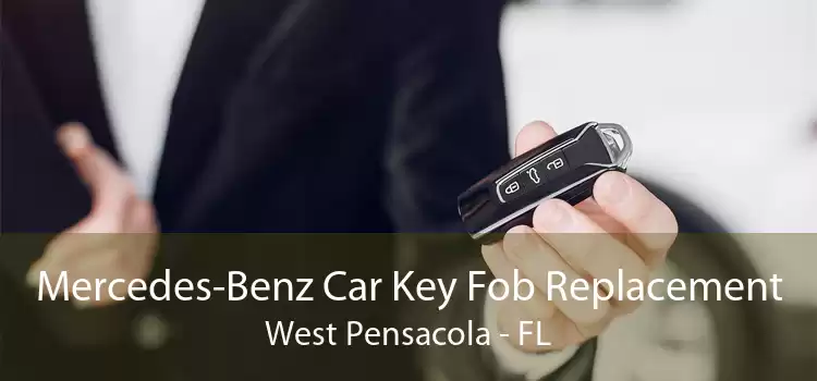 Mercedes-Benz Car Key Fob Replacement West Pensacola - FL