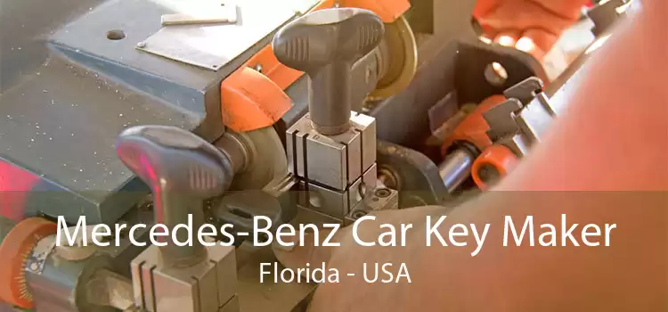 Mercedes-Benz Car Key Maker Florida - USA