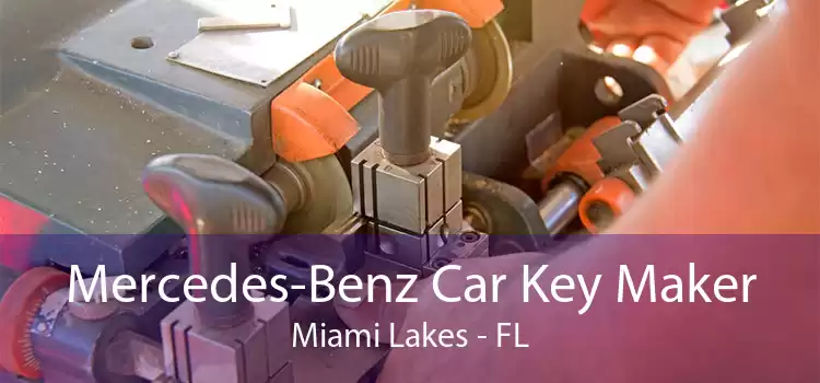 Mercedes-Benz Car Key Maker Miami Lakes - FL