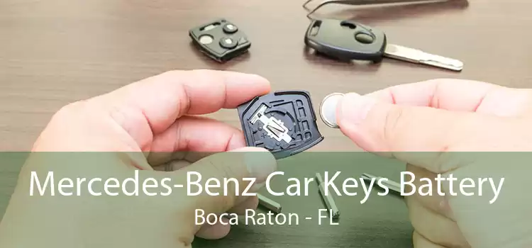 Mercedes-Benz Car Keys Battery Boca Raton - FL