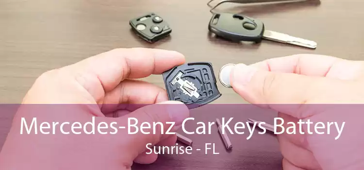 Mercedes-Benz Car Keys Battery Sunrise - FL