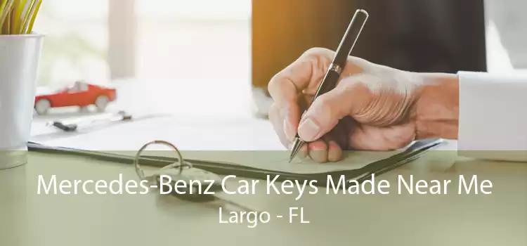 Mercedes-Benz Car Keys Made Near Me Largo - FL