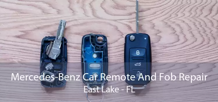 Mercedes-Benz Car Remote And Fob Repair East Lake - FL