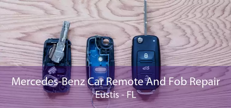 Mercedes-Benz Car Remote And Fob Repair Eustis - FL