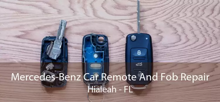 Mercedes-Benz Car Remote And Fob Repair Hialeah - FL