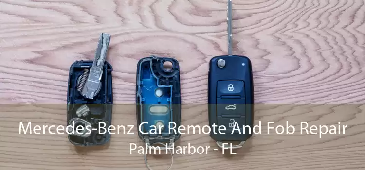 Mercedes-Benz Car Remote And Fob Repair Palm Harbor - FL
