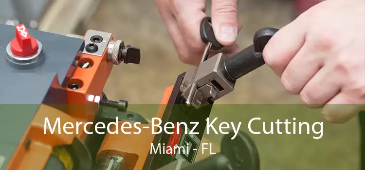 Mercedes-Benz Key Cutting Miami - FL