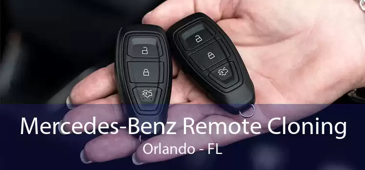 Mercedes-Benz Remote Cloning Orlando - FL