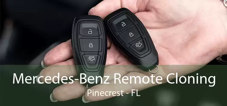 Mercedes-Benz Remote Cloning Pinecrest - FL
