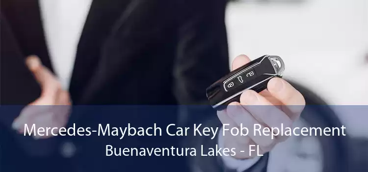 Mercedes-Maybach Car Key Fob Replacement Buenaventura Lakes - FL