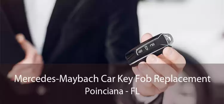 Mercedes-Maybach Car Key Fob Replacement Poinciana - FL