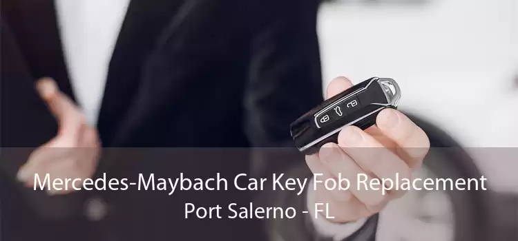 Mercedes-Maybach Car Key Fob Replacement Port Salerno - FL