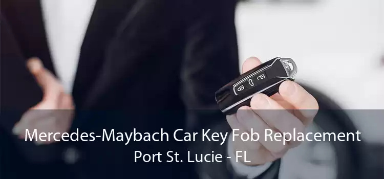 Mercedes-Maybach Car Key Fob Replacement Port St. Lucie - FL