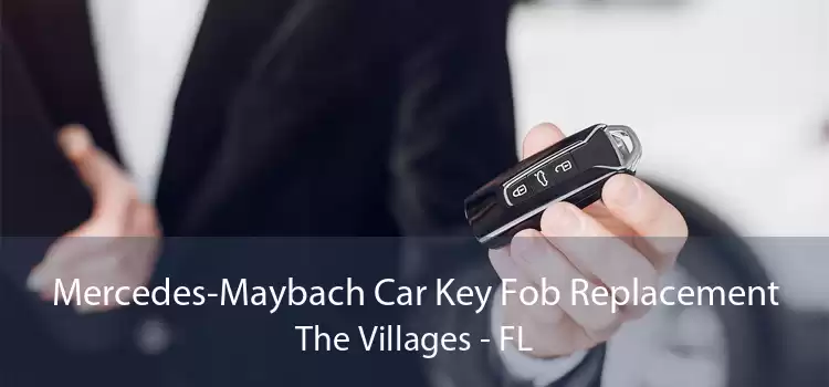 Mercedes-Maybach Car Key Fob Replacement The Villages - FL