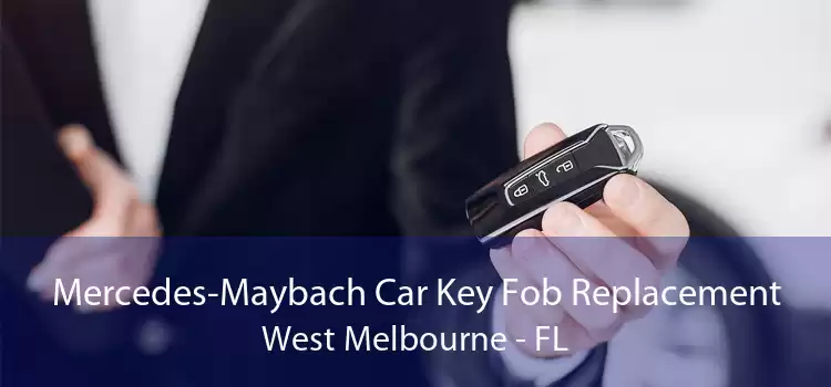 Mercedes-Maybach Car Key Fob Replacement West Melbourne - FL