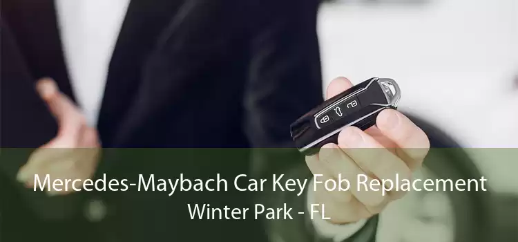 Mercedes-Maybach Car Key Fob Replacement Winter Park - FL