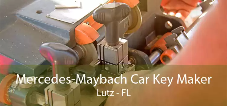 Mercedes-Maybach Car Key Maker Lutz - FL