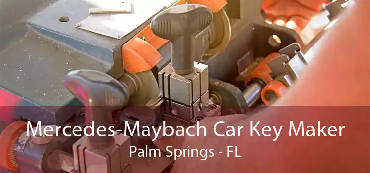 Mercedes-Maybach Car Key Maker Palm Springs - FL