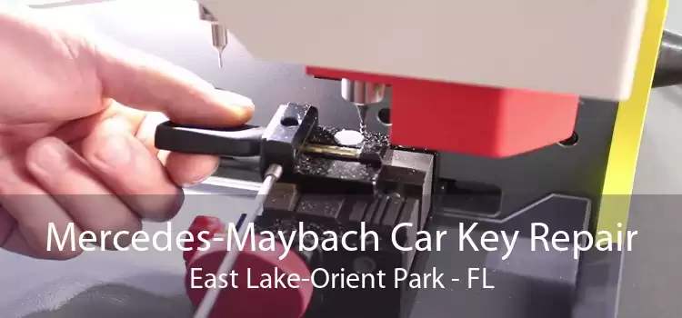 Mercedes-Maybach Car Key Repair East Lake-Orient Park - FL