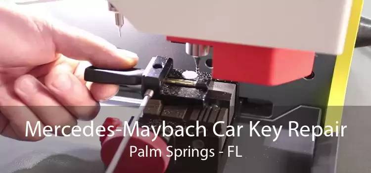 Mercedes-Maybach Car Key Repair Palm Springs - FL