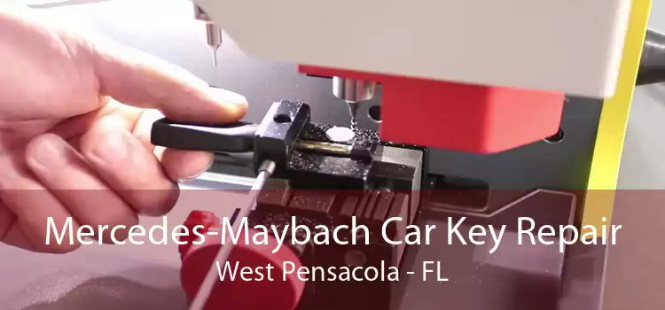 Mercedes-Maybach Car Key Repair West Pensacola - FL