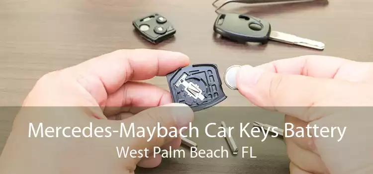 Mercedes-Maybach Car Keys Battery West Palm Beach - FL