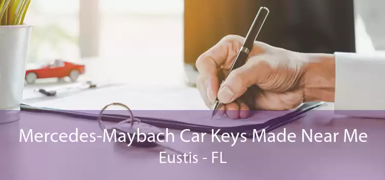 Mercedes-Maybach Car Keys Made Near Me Eustis - FL
