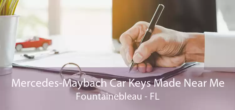 Mercedes-Maybach Car Keys Made Near Me Fountainebleau - FL