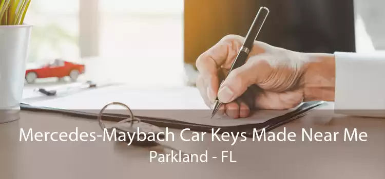 Mercedes-Maybach Car Keys Made Near Me Parkland - FL