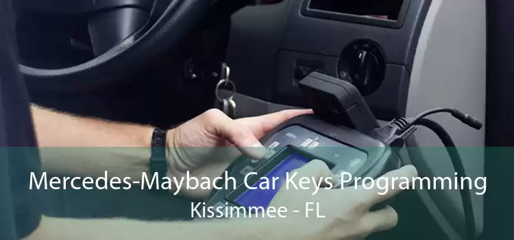 Mercedes-Maybach Car Keys Programming Kissimmee - FL