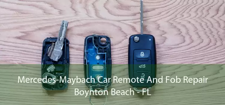 Mercedes-Maybach Car Remote And Fob Repair Boynton Beach - FL