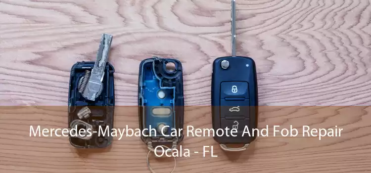Mercedes-Maybach Car Remote And Fob Repair Ocala - FL