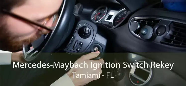 Mercedes-Maybach Ignition Switch Rekey Tamiami - FL