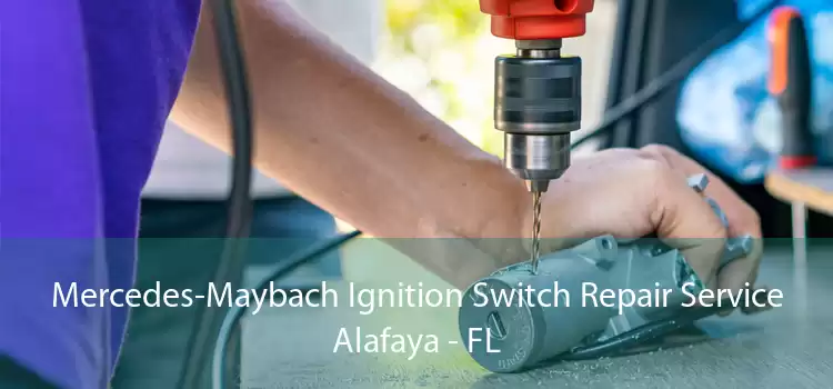 Mercedes-Maybach Ignition Switch Repair Service Alafaya - FL